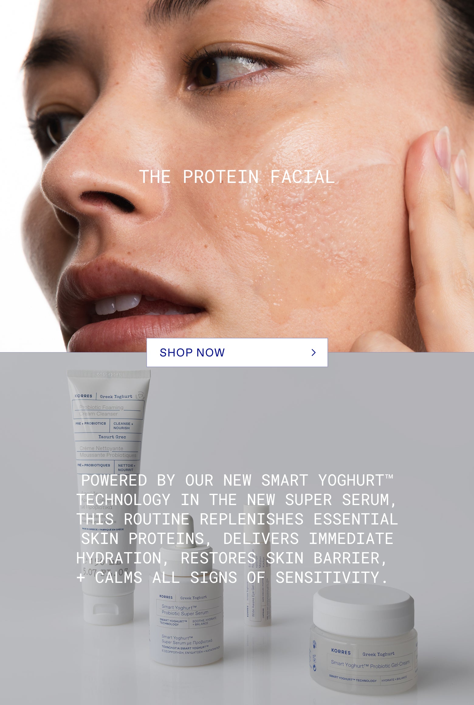 NEW Protein Facial Powered by Smart Yoghurt Technology